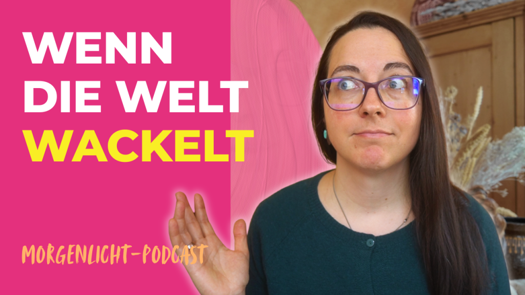 Wenn die Welt wackelt