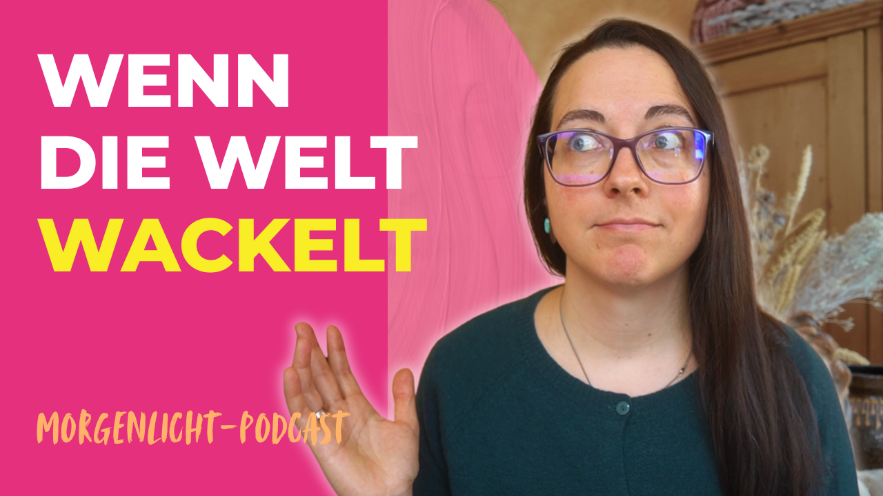 Wenn die Welt wackelt