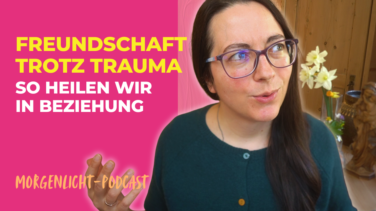 Wenn Nähe schmerzt: Wie du trotz Trauma echte Freundschaften entwickelst
